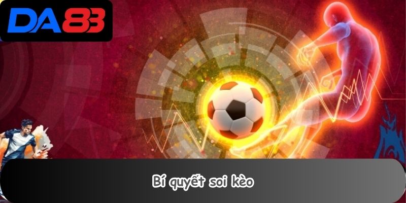 Bí quyết soi kèo