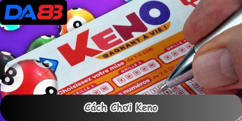 Cách chơi keno