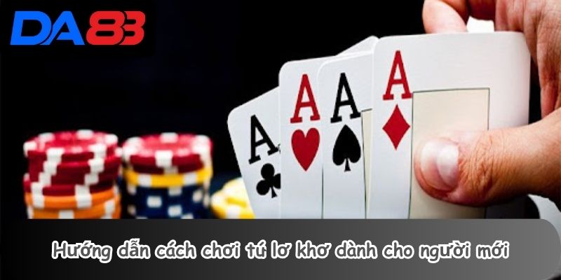 Cách Chơi Tú Lơ Khơ 1 Hướng dẫn cách chơi tú lơ khơ dành cho người mới